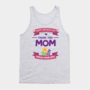 happy mothers day thank you mom Tank Top